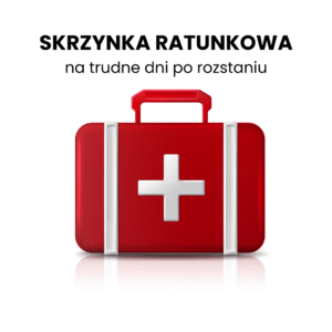 Skrzynka ratunkowa na trudne dni po rozstaniu